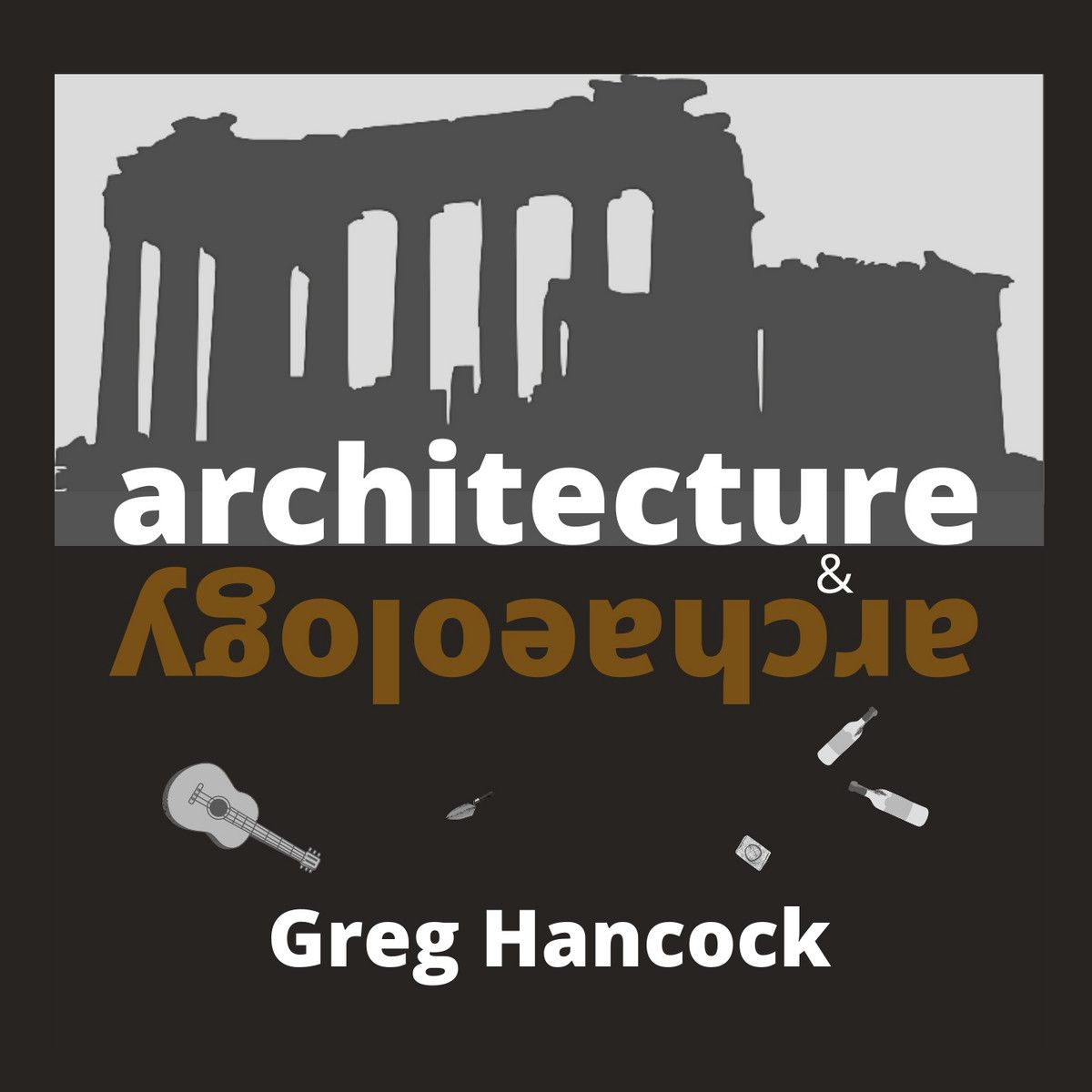 Architecture & Archaeology Album Cover Architecture & Archaeology Album Cover